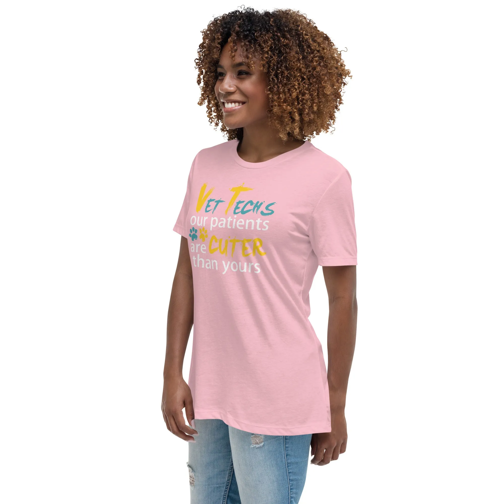 Vet Tech Our patients are cuter than yours Women's Relaxed T-Shirt