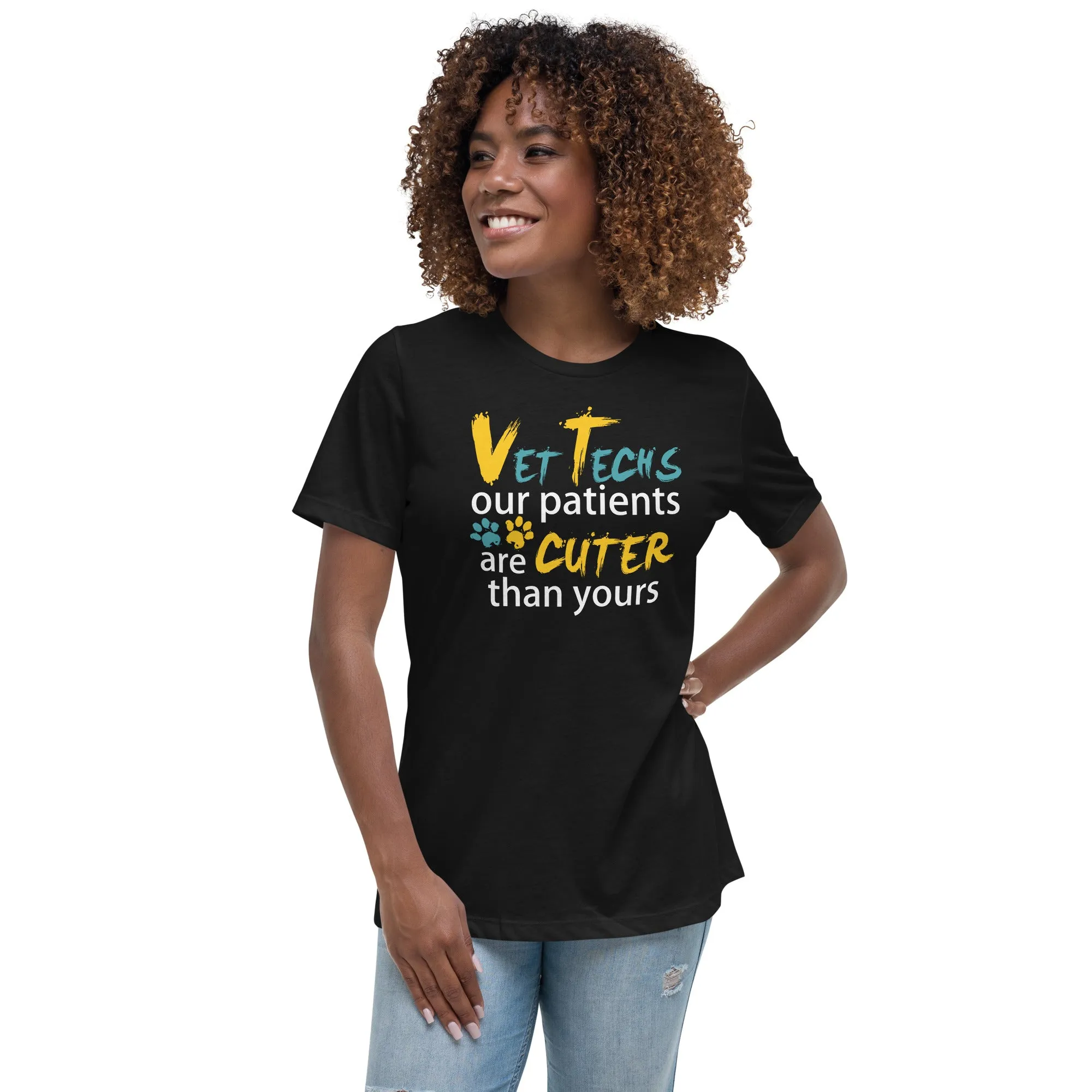 Vet Tech Our patients are cuter than yours Women's Relaxed T-Shirt